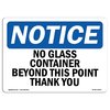 Signmission OSHA Notice Sign, 7" H, 10" W, No Glass Containers Beyond This Point Thank You Sign, Landscape OS-NS-D-710-L-14630